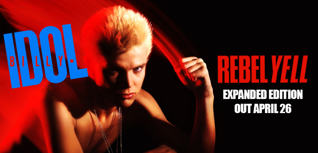 Billy Idol - Rebel Yell Expanded Edition