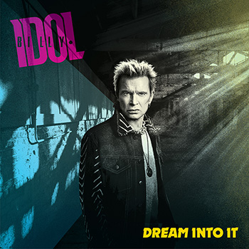 Billy Idol - Dream Into It